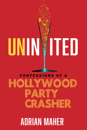 confessions of a Hollywood party crasher